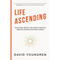Life Ascending: Unlocking Mental Wellbeing Through Timeless Wisdom and Modern Science - Paperback
