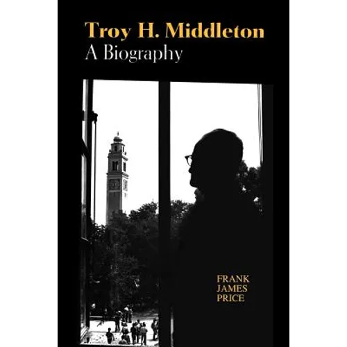 Troy H. Middleton: A Biography - Paperback