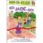 Go, Jade, Go!: Ready-To-Read Level 2 - Hardcover