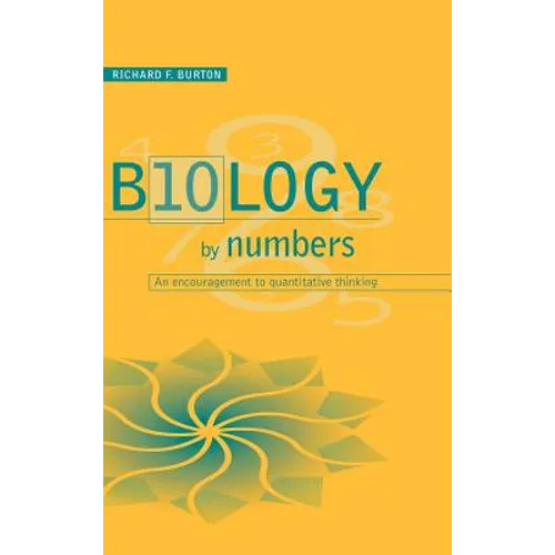 Biology by Numbers: An Encouragement to Quantitative Thinking - Hardcover