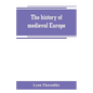 The history of medieval Europe - Paperback
