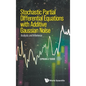 Stochastic Partial Differential Equations with Additive Gaussian Noise - Analysis and Inference - Hardcover