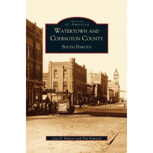 Watertown and Codington County, South Dakota - Hardcover