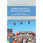 Sport, Spectacle, and NASCAR Nation: Consumption and the Cultural Politics of Neoliberalism - Paperback
