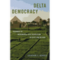 Delta Democracy: Pathways to Incremental Civic Revolution in Egypt and Beyond - Paperback