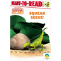 Squeak Seeks!: Ready-To-Read Level 1 - Hardcover