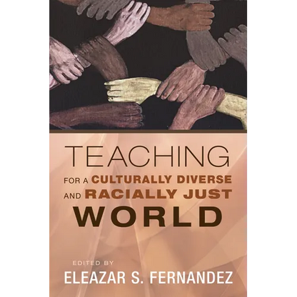 Teaching for a Culturally Diverse and Racially Just World - Paperback