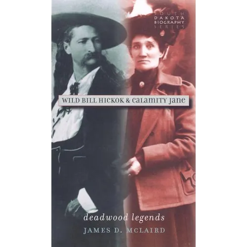 Wild Bill Hickok & Calamity Jane: Deadwood Legends - Paperback