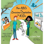 The ABCs of Conscious Capitalism for KIDs: Create a Business, Make Money, Change the World - Hardcover