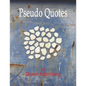 Pseudo Quotes - Paperback