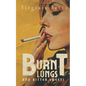 Burnt Lungs and Bitter Sweets - Paperback