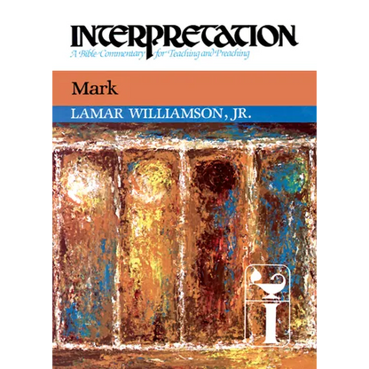 Mark: Interpretation: A Bible Commentary for Teaching and Preaching - Hardcover