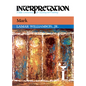 Mark: Interpretation: A Bible Commentary for Teaching and Preaching - Hardcover