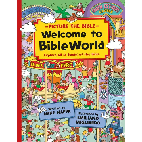 Welcome to Bibleworld: Explore All 66 Books of the Bible - Hardcover