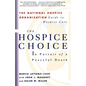 The Hospice Choice: In Pursuit of a Peaceful Death - Paperback