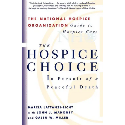 The Hospice Choice: In Pursuit of a Peaceful Death - Paperback