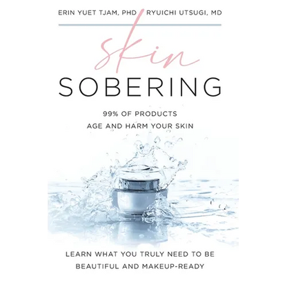 Skin Sobering: 99% of Products Age and Harm Your Skin - Paperback