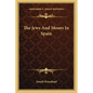 The Jews And Moors In Spain - Paperback