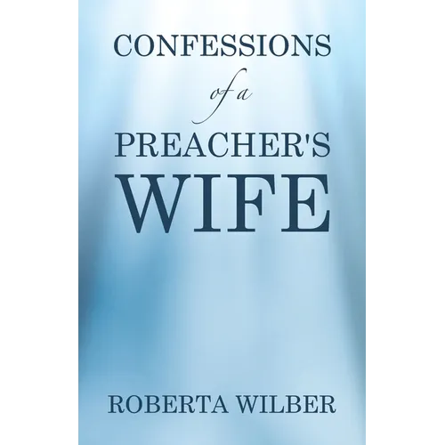 Confessions of a Preacher's Wife - Paperback