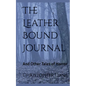 The Leather Bound Journal And Other Tales of Horror - Paperback