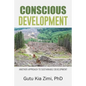 Conscious Development: Another Approach to Sustainable Development - Paperback