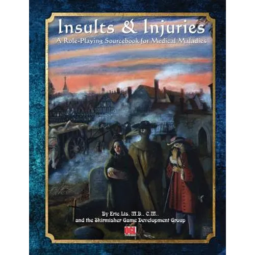 Insults & Injuries: A Role-Playing Game Sourcebook for Medical Maladies - Paperback