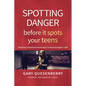 Spotting Danger Before It Spots Your Teens: Teaching Situational Awareness to Keep Teenagers Safe - Hardcover