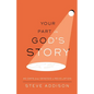 Your Part in God's Story: 40 Days From Genesis to Revelation - Paperback
