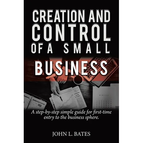 Business Preparation: Creation and Control of a Small Business - Paperback