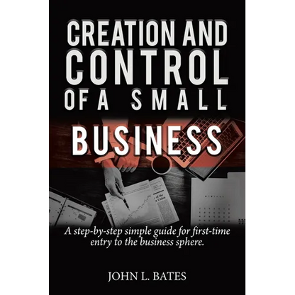 Business Preparation: Creation and Control of a Small Business - Paperback