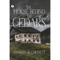 The House Behind the Cedars - Hardcover