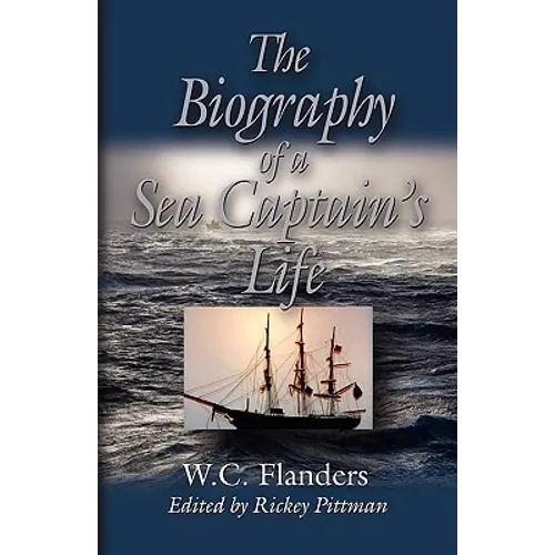 The Biography of a Sea Captain's Life: Written By Himself - Paperback