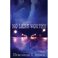 No Less Worthy - Paperback