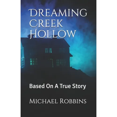 Dreaming Creek Hollow: Based On A True Story - Paperback