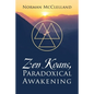 Zen Koans, Paradoxical Awakening - Paperback