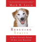 Rescuing Sprite: A Dog Lover's Story of Joy and Anguish - Paperback