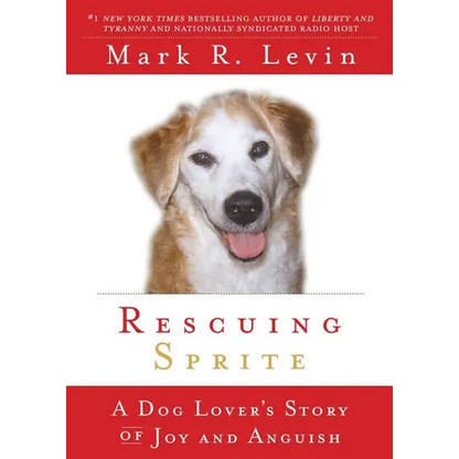 Rescuing Sprite: A Dog Lover's Story of Joy and Anguish - Paperback