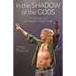 In The Shadow Of The Gods: The Memoirs Of A Led Zeppelin Tribute Singer - Paperback