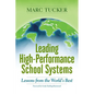 Leading High-Performance School Systems: Lessons from the World's Best - Paperback