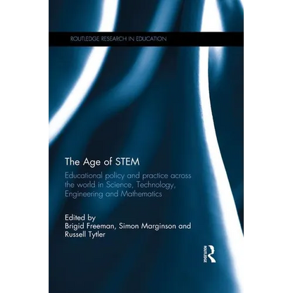 The Age of Stem: Educational Policy and Practice Across the World in Science, Technology, Engineering and Mathematics - Paperback