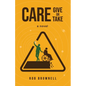 Care Give or Take - Paperback