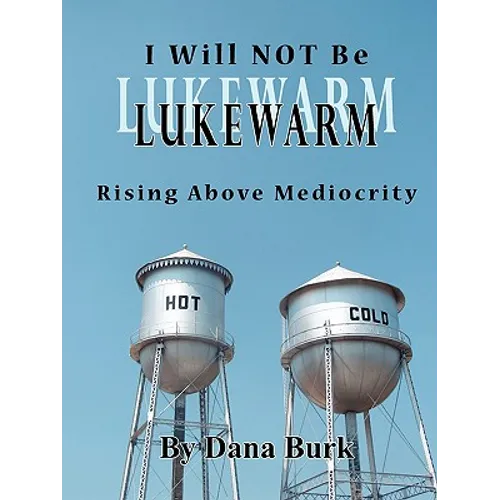 I Will Not Be Lukewarm - Paperback