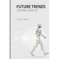 Future Trends: Life after Covid-19 - Paperback