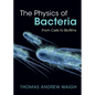 The Physics of Bacteria - Hardcover