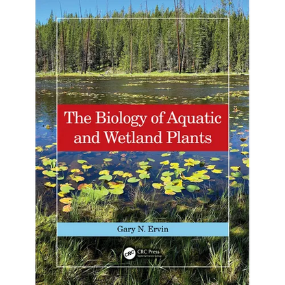 The Biology of Aquatic and Wetland Plants - Paperback