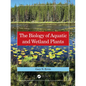 The Biology of Aquatic and Wetland Plants - Paperback