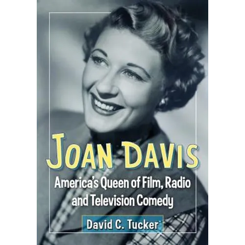 Joan Davis: America's Queen of Film, Radio and Television Comedy - Paperback
