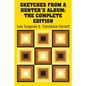 Sketches from a Hunter's Album: The Complete Edition - Paperback