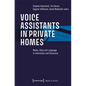 Voice Assistants in Private Homes: Media, Data and Language in Interaction and Discourse - Paperback