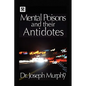 Mental Poisons and Their Antidotes - Hardcover